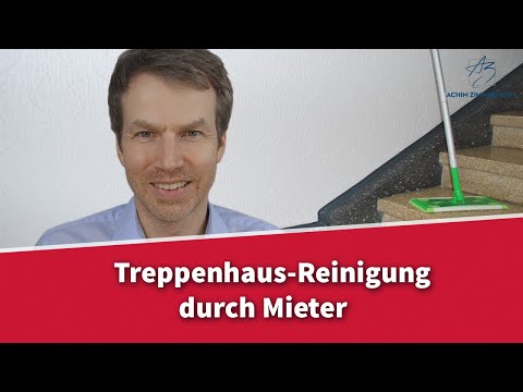 Treppenhaus-Reinigung durch den Mieter - Was ist zu beachten? | Rechtsanwalt Dr. Achim Zimmermann